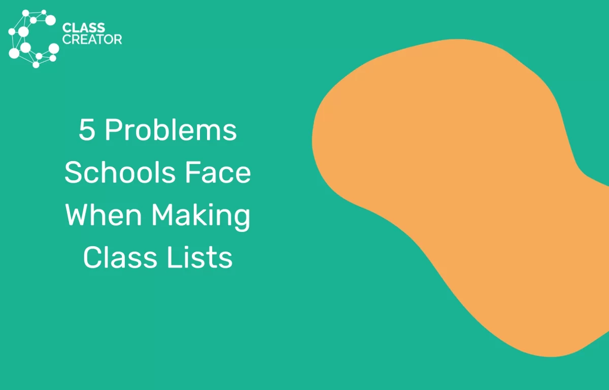 5 Problems Schools Face When Making Class Lists